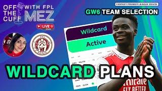 FPL GW6 WILDCARD PLANS w/ @FPL_Crisis  | Off the Cuff | Fantasy Premier League 24/25