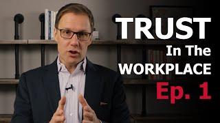 Ep. 1: Introduction | Trust In The Workplace | David Horsager