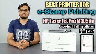 Best Printer For e-Stamp Printing 2022 | HP LaserJet Pro M305dn | Full Setup | Hindi