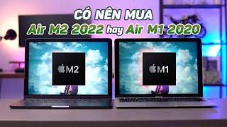 Thời điểm vàng mua MacBook - Nên mua MacBook Air M2 hay M1 ?