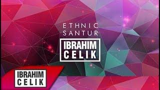 Dj ibrahim Çelik - Ethnic Santur (Original mix)