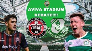 Bohemians v Shamrock Rovers | Aviva Stadium | DEBATE!!! ️