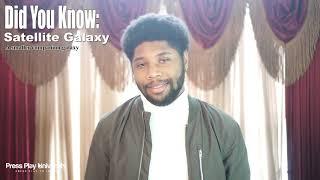 Press Play University: Satellite Galaxy