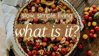 What is Slow Living? Ancestral Homekeeping + Slow, Simple Living EXPLAINED