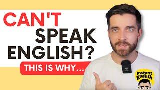 Why you understand English but CAN'T speak FLUENTLY 