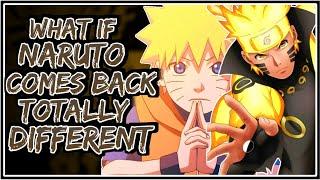 What If Naruto Comes Back Totally Different || Part-1 ||