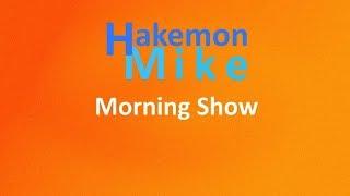 Hakemon Mike Morning Show Featuring Stoodog Ep. 092019