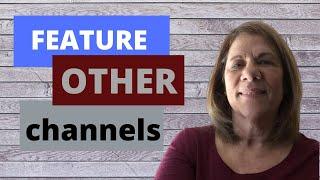 How to Feature Other Channels on Your YouTube Channel | Grow Faster on YouTube