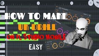 [EASY] How To Make A UK DRILL Beat On FL Studio Mobile 