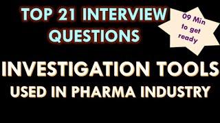 Investigation tools used in Pharmaceutical industry l Interview Questions