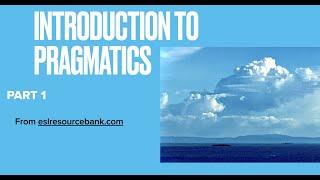 What is Pragmatics? Part 1