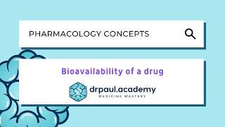 Drug bioavailability - Pharmacology concepts