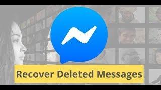 How to Retrieve Deleted Messenger Messages | Restore Chats in Messenger