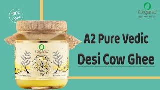 iOrganic A2 Vedic Desi Cow Ghee | Traditional Bilona Padati | 100% Pure A2 Ghee