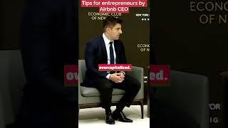 Tips for entrepreneurs by #airbnb CEO. #startups #founders #business  #travel #companies #shorts