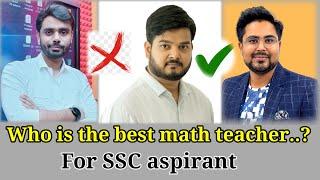 Who is the best math teacher | For ssc aspirants | Gagan sir | Aditya sir | Remo sir | Abhishek ojha