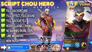 NEW Script Skin Chou Hero Dawning Stars No Password | Full Effect Voice | Patch Terbaru