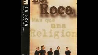 Mas Que Una Religion (1997) - La Roca (Album Completo)