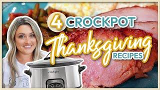 4 Crockpot Thanksgiving Recipes! | EASY, DELICIOUS, & OVENSAVING Slow Cooker Thanksgiving Recipes