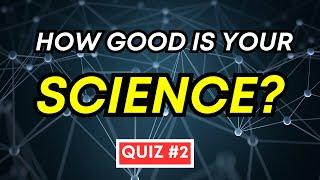 HOW MANY CAN YOU ANSWER? - SCIENCE QUIZ QUESTIONS | SCIENCE TRIVIA QUESTIONS #sciencequiz