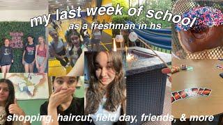 my last week as a freshman in high school vlog