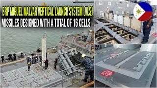 BRP MIGUEL MALVAR VERTICAL LAUNCH SYSTEM (VLS) MISSILES DESIGNED WITH A TOTAL OF 16 CELLS