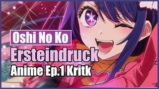 Oshi No Ko: Mein*Star - Was soll der ganze Hype? | Anime Review (deutsch / german)