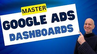 Want Better Insights? Try Google Ads Dashboards!