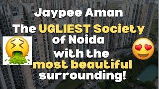 Jaypee Aman - The Ugliest Society of Noida  - #jaypee #aman  #noidasector150