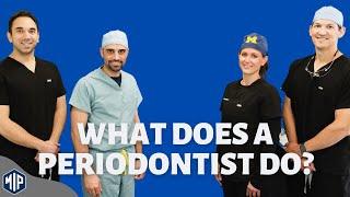 What Type of Procedures Do Periodontists Perform?