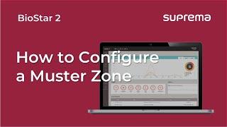 [BioStar 2] Tutorial: How to Configure a Muster Zone l Suprema