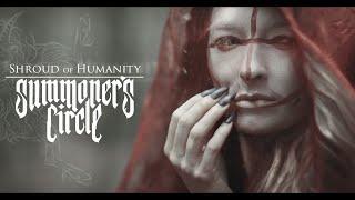 Summoner's Circle - Shroud of Humanity (Official Video) 2024 | Black Lion Records