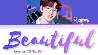 MCND Noh Huijun (노휘준) - Beautiful by Crush [Cover] Lyrics (Han/Rom/Eng/가사)