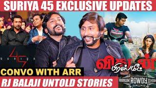 Surya & AR Rahman கதையை கேட்டுட்டு சொன்னது இதுதான்! - RJ Balaji | Suriya 45 | Naanum Rowdy Dhaan