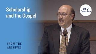 Scholarship and the Gospel | Daniel C. Peterson | 1999