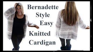 Easy Bernadette Style Knitted Cardigan