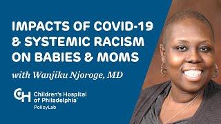 Prenatal to Preschool (P2P): Examining the Impacts of COVID-19 & Systemic Racism on Babies & Moms