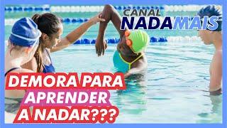 EM QUANTO TEMPO SE APRENDE A NADAR? - CANAL NADA MAIS