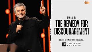 The Remedy for Discouragement | Jentezen Franklin