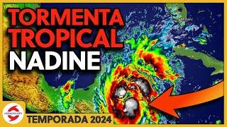 Nadine llega como tormenta tropical a Belice, Guatemala y México (Quintana Roo, Campeche y Tabasco).