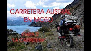 CARRETERA AUSTRAL EN MOTO ETAPA 2: LA CARRETERA