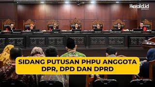 LIVE - Sidang Putusan, PHPU Anggota DPR RI, DPD RI dan DPRD