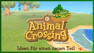 Meine Ideen für das nächste Animal Crossing | Essay