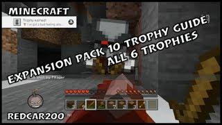 Minecraft Expansion Pack 10 Trophy Guide