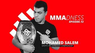 #MMAdness The Official Podcast of Qadya MMA - Episode 12 :  Mohamed salem