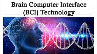 Brain Computer Interface (BCI) Technology