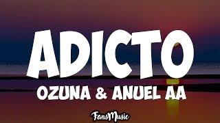 Tainy, Anuel AA, Ozuna - Adicto (Letra)