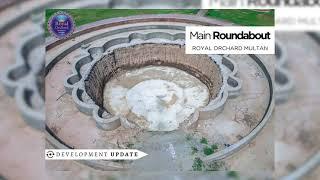 Royal Orchard Multan Development Updates - Royal Orchard Housing