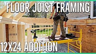 Floor Joist Framing Alone ||12x24 Home Addition||