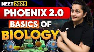 Basics of Biology For NEET 2025 | Phoenix 2.O | Ambika